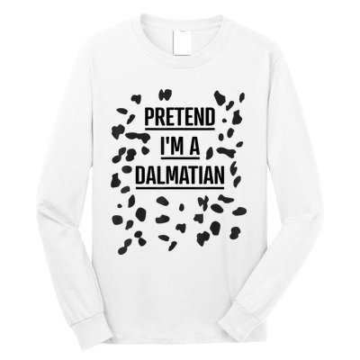 Pretend Im A Dalmatian Funny Lazy Halloween Costume Long Sleeve Shirt