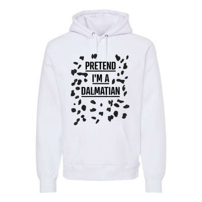 Pretend Im A Dalmatian Funny Lazy Halloween Costume Premium Hoodie