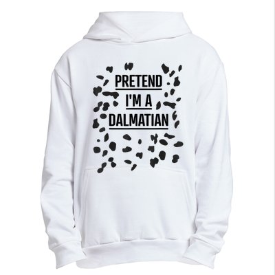 Pretend Im A Dalmatian Funny Lazy Halloween Costume Urban Pullover Hoodie