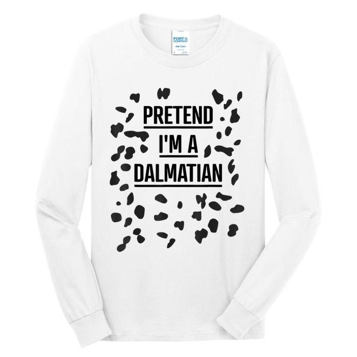 Pretend Im A Dalmatian Funny Lazy Halloween Costume Tall Long Sleeve T-Shirt