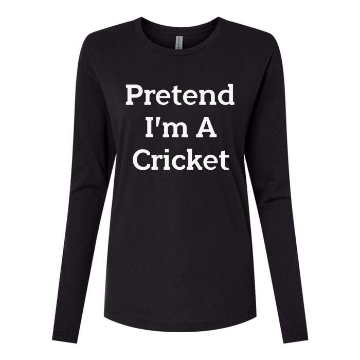 Pretend I'm A Cricket Costume Funny Lazy Halloween Party Womens Cotton Relaxed Long Sleeve T-Shirt