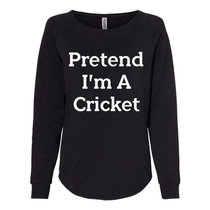 Pretend I'm A Cricket Costume Funny Lazy Halloween Party Womens California Wash Sweatshirt