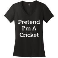 Pretend I'm A Cricket Costume Funny Lazy Halloween Party Women's V-Neck T-Shirt