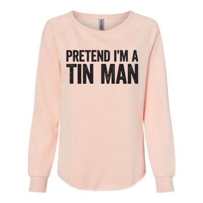 Pretend IM A Tin Man Adult Women Costume Womens California Wash Sweatshirt