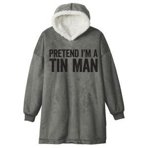 Pretend IM A Tin Man Adult Women Costume Hooded Wearable Blanket