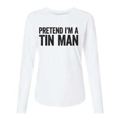 Pretend IM A Tin Man Adult Women Costume Womens Cotton Relaxed Long Sleeve T-Shirt