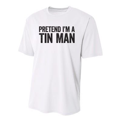 Pretend IM A Tin Man Adult Women Costume Youth Performance Sprint T-Shirt