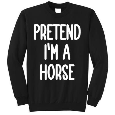 Pretend IM A Horse Costume Sweatshirt