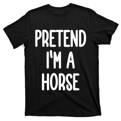 Pretend IM A Horse Costume T-Shirt