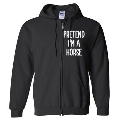 Pretend IM A Horse Costume Full Zip Hoodie