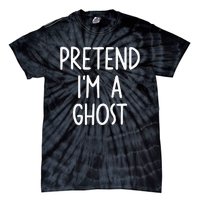 Pretend I'm A Ghost Costume Halloween Lazy Easy Tie-Dye T-Shirt