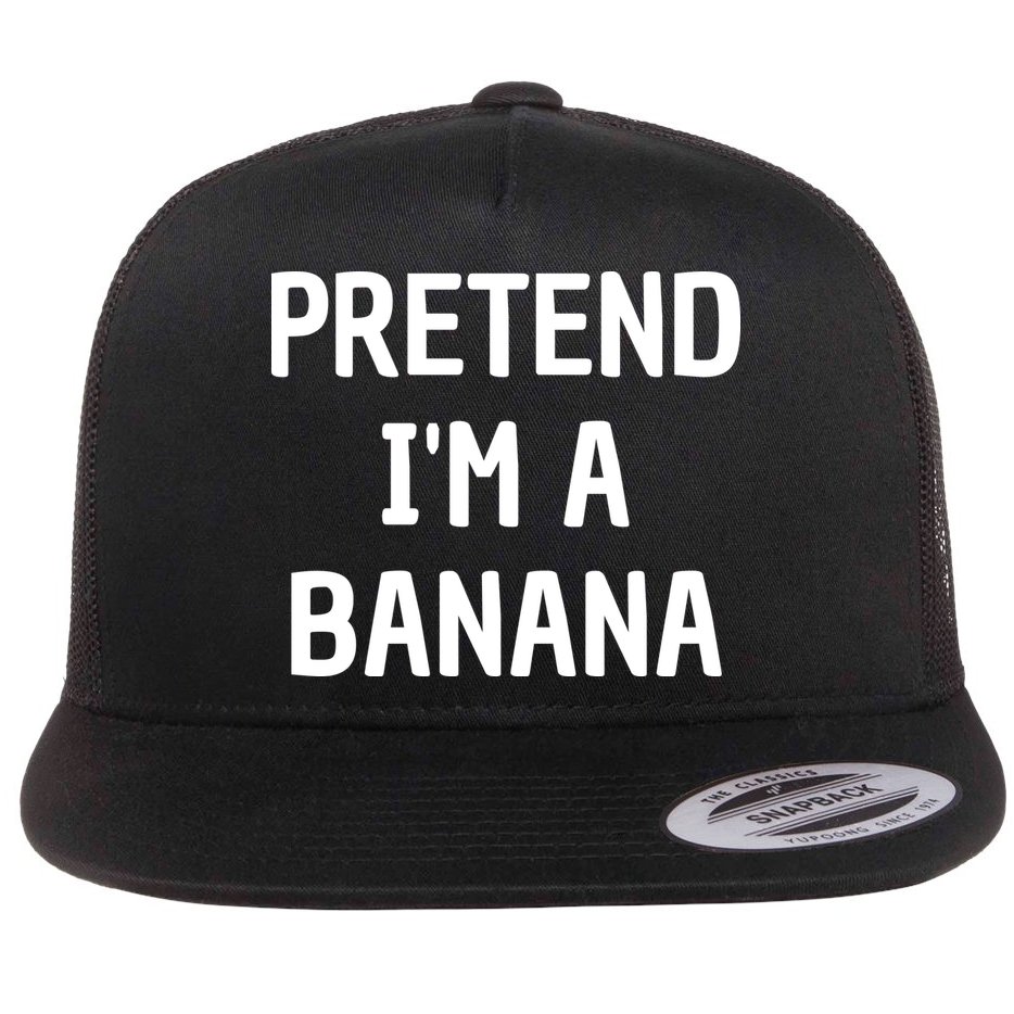 Pretend I'm A Banana Funny Lazy Halloween Costume Flat Bill Trucker Hat