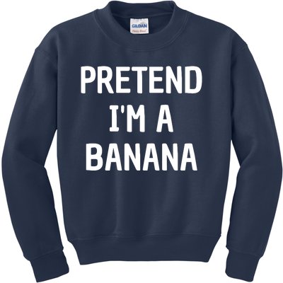 Pretend I'm A Banana Funny Lazy Halloween Costume Kids Sweatshirt