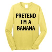 Pretend I'm A Banana Funny Lazy Halloween Costume Long Sleeve Shirt