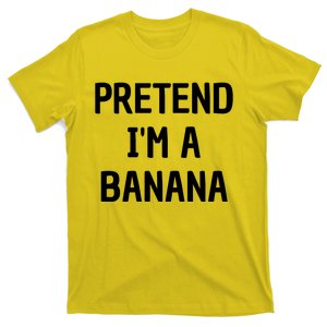 Pretend I'm A Banana Funny Lazy Halloween Costume T-Shirt