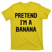 Pretend I'm A Banana Funny Lazy Halloween Costume T-Shirt