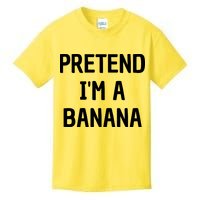 Pretend I'm A Banana Funny Lazy Halloween Costume Kids T-Shirt