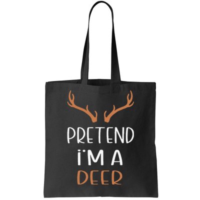 Pretend IM A Deer Lazy Wos Halloween Costume Tote Bag