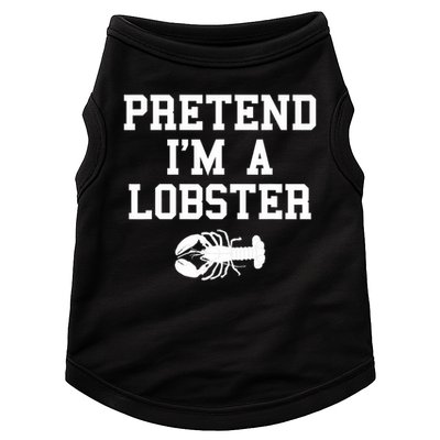 Pretend I'm A Lobster Funny Last Minute Lazy Costume Doggie Tank