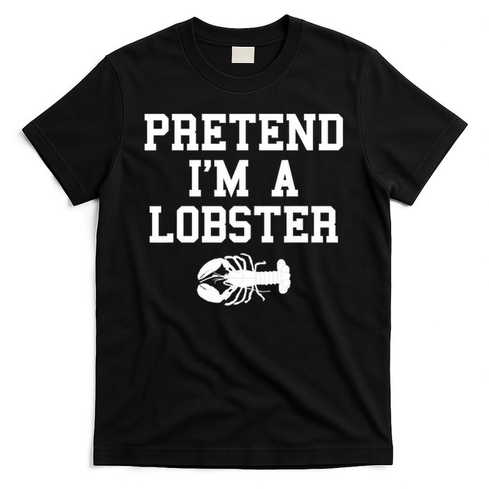 Pretend I'm A Lobster Funny Last Minute Lazy Costume T-Shirt