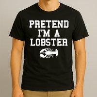 Pretend I'm A Lobster Funny Last Minute Lazy Costume T-Shirt
