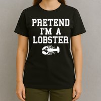 Pretend I'm A Lobster Funny Last Minute Lazy Costume T-Shirt