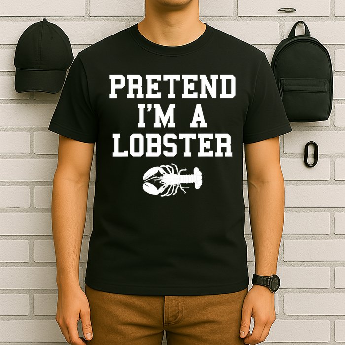 Pretend I'm A Lobster Funny Last Minute Lazy Costume T-Shirt