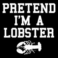 Pretend I'm A Lobster Funny Last Minute Lazy Costume T-Shirt