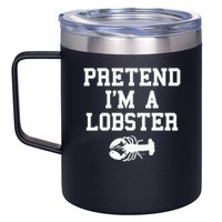 Pretend I'm A Lobster Funny Last Minute Lazy Costume 12oz Stainless Steel Coffee Mug