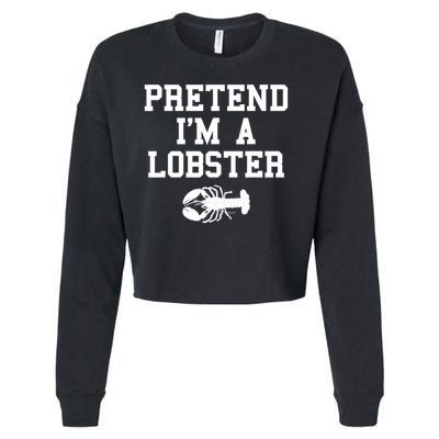 Pretend I'm A Lobster Funny Last Minute Lazy Costume Cropped Pullover Crew