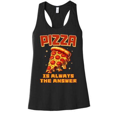 Pizza Is Always The Answer Women's Racerback Tank