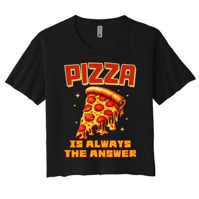 Pizza Is Always The Answer Women's Crop Top Tee