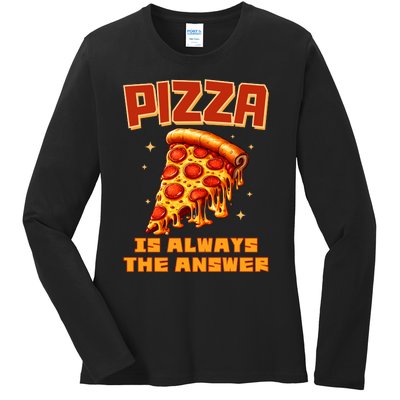 Pizza Is Always The Answer Ladies Long Sleeve Shirt