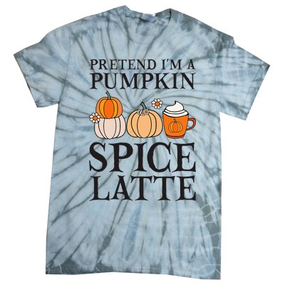 Pretend I'm A Pumpkin Spice Latte Funny Halloween Costume Tie-Dye T-Shirt