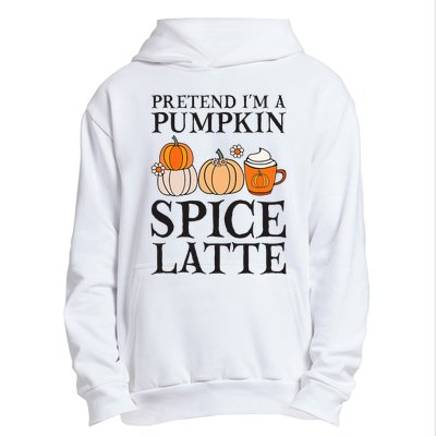 Pretend I'm A Pumpkin Spice Latte Funny Halloween Costume Urban Pullover Hoodie