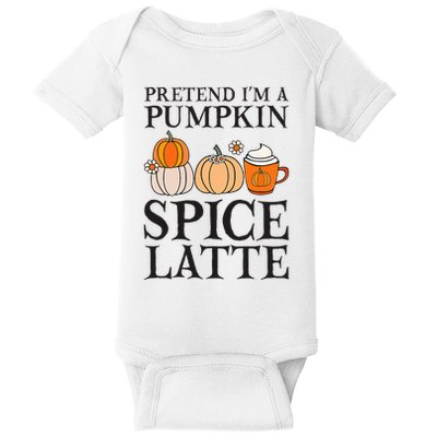 Pretend I'm A Pumpkin Spice Latte Funny Halloween Costume Baby Bodysuit