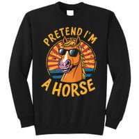 Pretend IM A Horse Funny Lazy Halloween Matching Costume Tall Sweatshirt