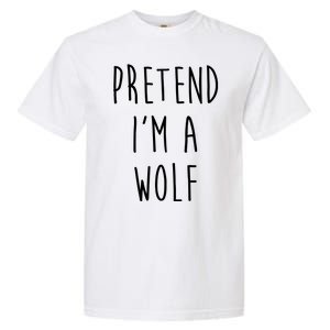 Pretend I'm A Wolf Funny Halloween Costume Garment-Dyed Heavyweight T-Shirt