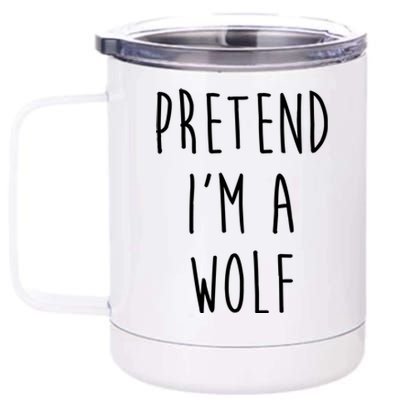 Pretend I'm A Wolf Funny Halloween Costume 12 oz Stainless Steel Tumbler Cup