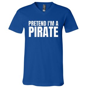 Pretend I'm A Pirate Matching Costume V-Neck T-Shirt