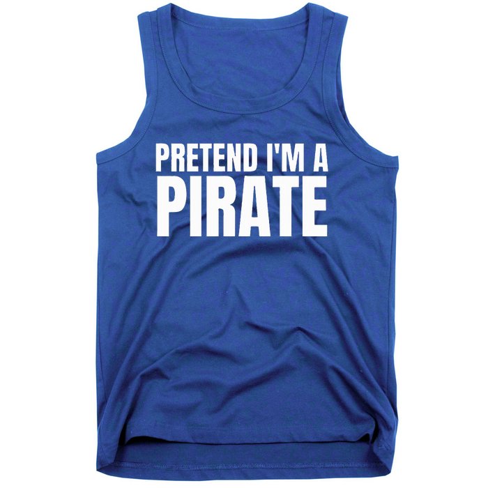 Pretend I'm A Pirate Matching Costume Tank Top