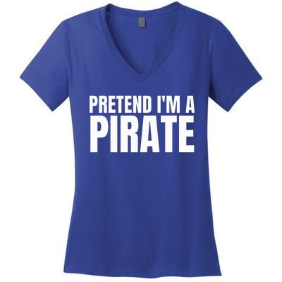 Pretend I'm A Pirate Matching Costume Women's V-Neck T-Shirt