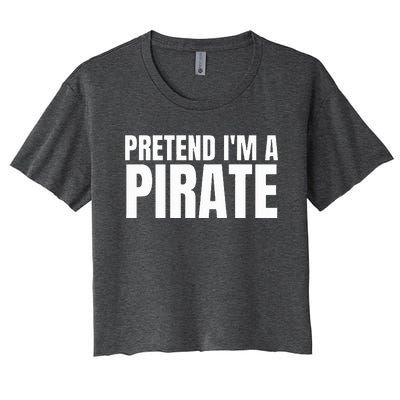 Pretend I'm A Pirate Matching Costume Women's Crop Top Tee