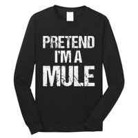 Pretend I'm a Mule Costume Funny Lazy Halloween Long Sleeve Shirt