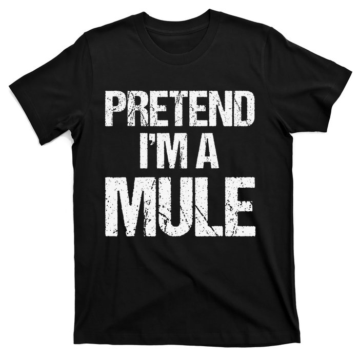 Pretend I'm a Mule Costume Funny Lazy Halloween T-Shirt