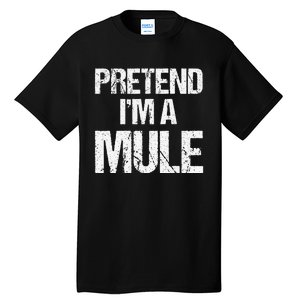 Pretend I'm a Mule Costume Funny Lazy Halloween Tall T-Shirt