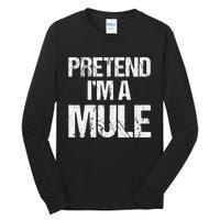 Pretend I'm a Mule Costume Funny Lazy Halloween Tall Long Sleeve T-Shirt