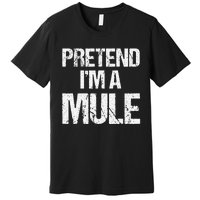 Pretend I'm a Mule Costume Funny Lazy Halloween Premium T-Shirt