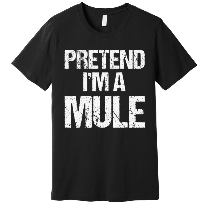 Pretend I'm a Mule Costume Funny Lazy Halloween Premium T-Shirt