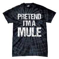 Pretend I'm a Mule Costume Funny Lazy Halloween Tie-Dye T-Shirt